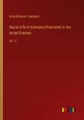 Social Life in Germany Illustrated in the Acted Dramas