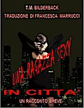 Una Ragazza Sexy In Citta’ - Un Racconto Breve