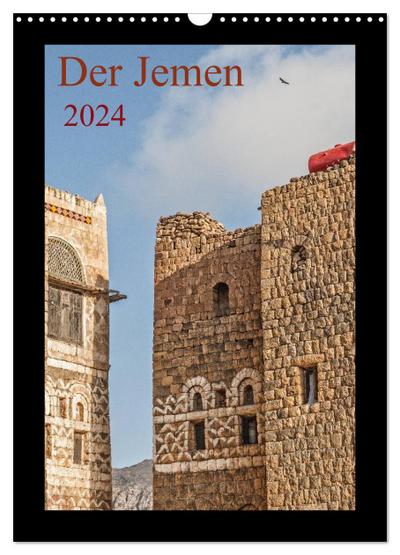 Der Jemen (Wandkalender 2024 DIN A3 hoch), CALVENDO Monatskalender