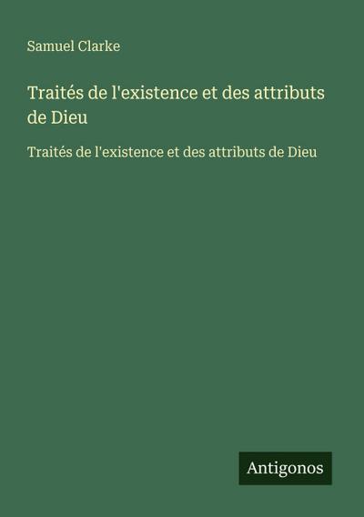 Traités de l’existence et des attributs de Dieu
