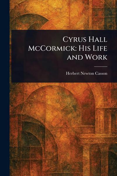 Cyrus Hall McCormick