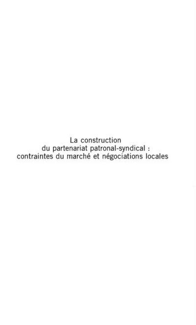 Construction du partenariat patronal-syndical: contraintes d