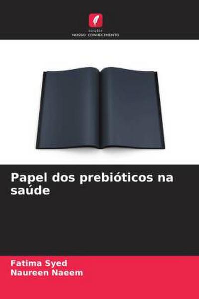 Papel dos prebióticos na saúde
