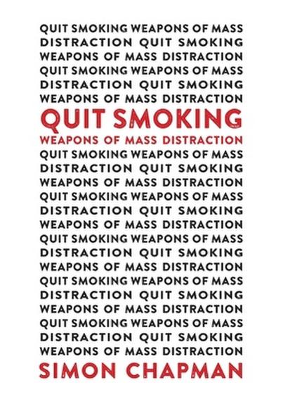 Quit Smoking Weapons of Mass Distraction