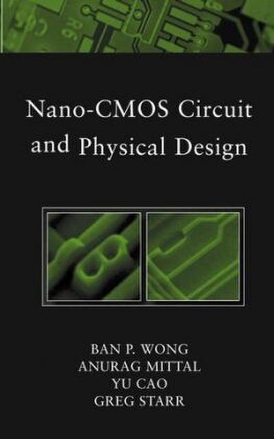 Nano-CMOS Circuit and Physical Design