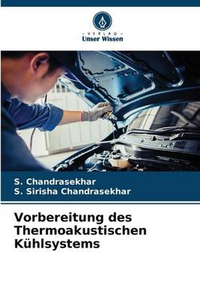 Vorbereitung des Thermoakustischen Kühlsystems
