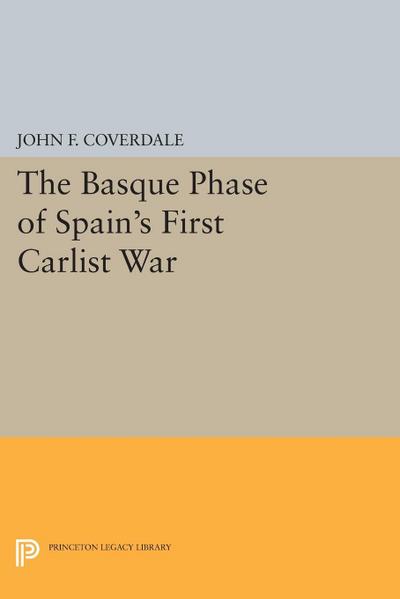 The Basque Phase of Spain’s First Carlist War