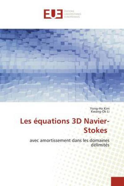 Les équations 3D Navier-Stokes