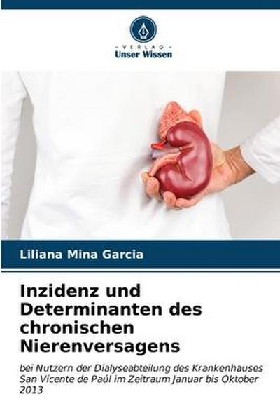 Inzidenz und Determinanten des chronischen Nierenversagens
