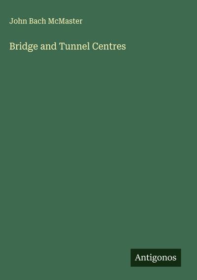 Bridge and Tunnel Centres