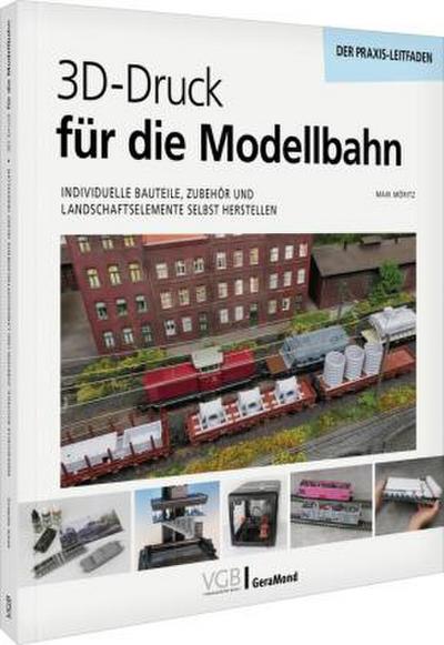 3D-Druck für die Modellbahn