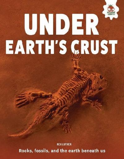 Under Earth’s Crust