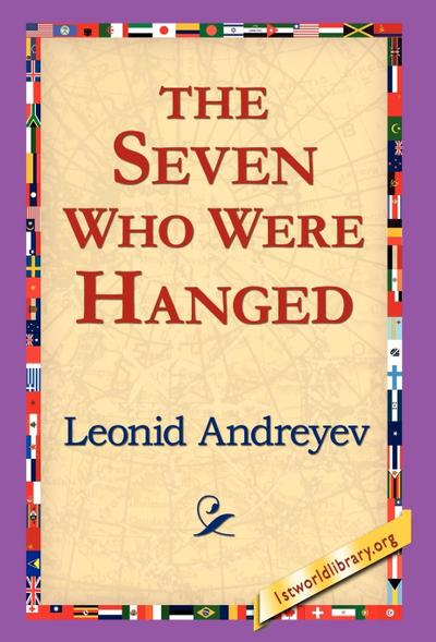The Seven Who Were Hanged - Leonid Nikolayevich Andreyev