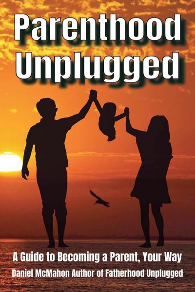 Parenthood Unplugged