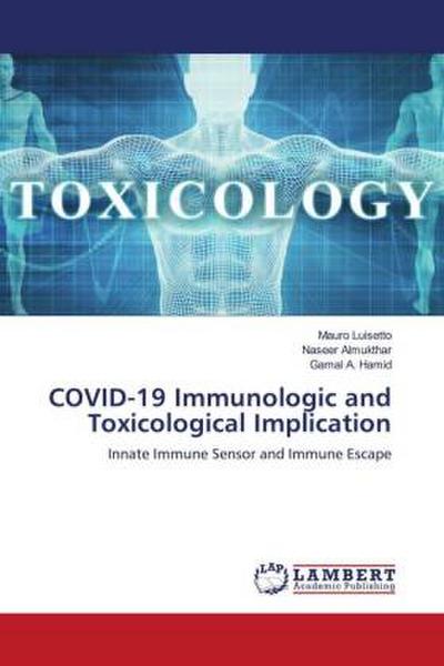 COVID-19 Immunologic and Toxicological Implication