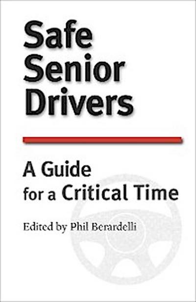 Safe Senior Drivers: A Guide for a Critical Time