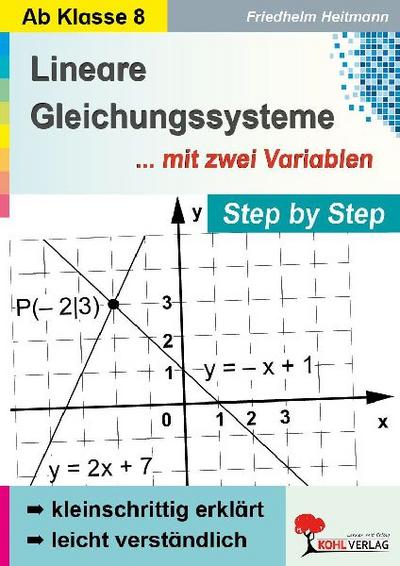 Step by Step / Lineare Gleichungssysteme mit zwei Variablen