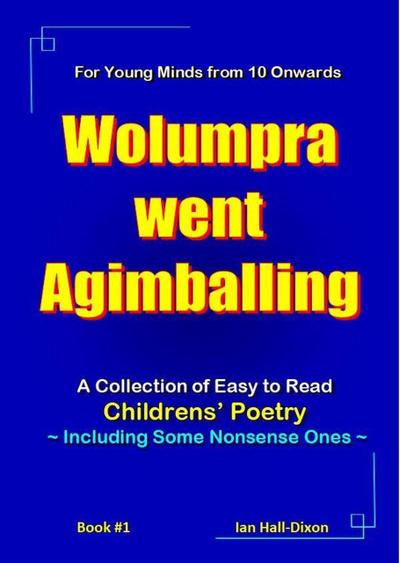 Wolumpra went Agimballing (Children’s Poetry, #1)