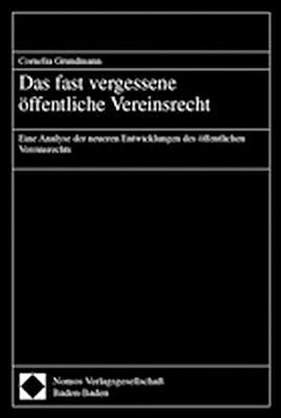 Das fast vergessene öffentliche Vereinsrecht