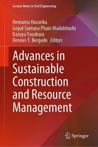 Advances in Sustainable Construction and Resource Management