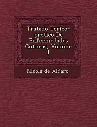 Tratado Te Rico-PR Ctico de Enfermedades Cut Neas, Volume 1