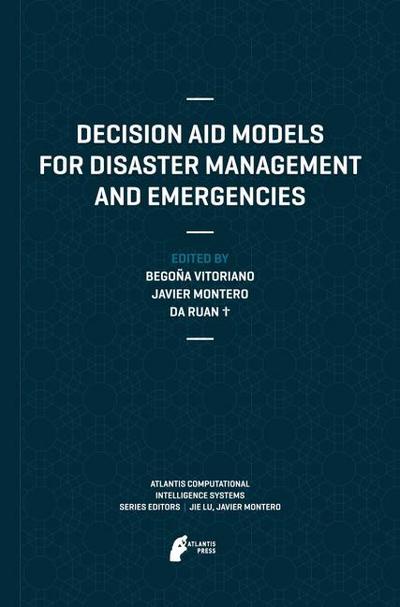 Decision Aid Models for Disaster Management and Emergencies