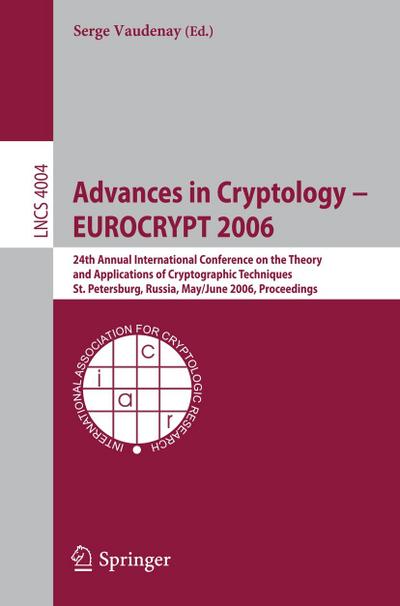 Advances in Cryptology - EUROCRYPT 2006