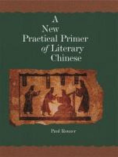 A New Practical Primer of Literary Chinese