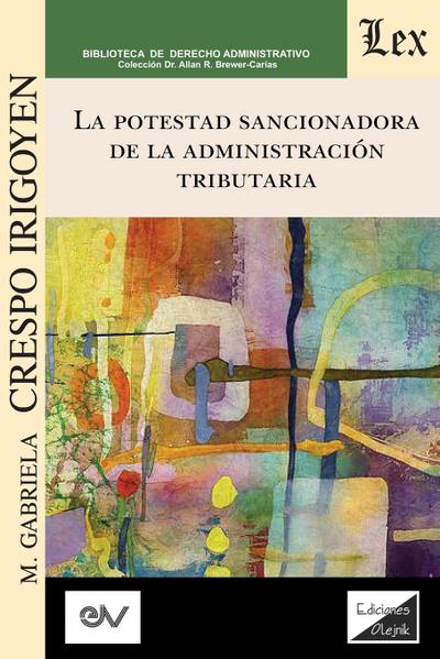 LA POTESTAD SANCIONADORA DE LA ADMINISTRACIÓN TRIBUTARIA. Especial referencia al ámbito local en España y Venezuela