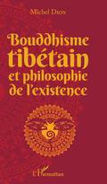 Bouddhisme tibetain et philosophie de l’existence