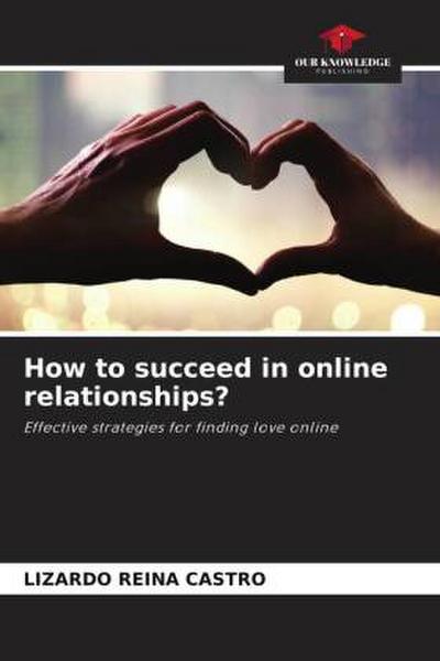 How to succeed in online relationships?