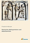 Römische Adelsparteien und Adelsfamilien