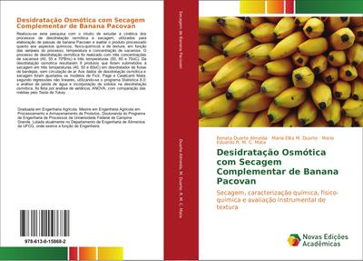 Desidratação osmótica com secagem complementar de banana Pacovan - Renata Duarte Almeida