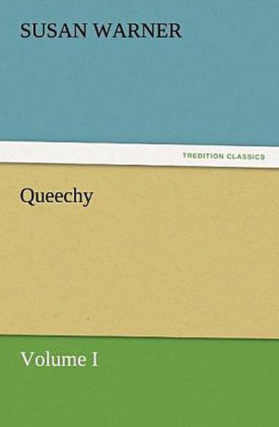Queechy, Volume I