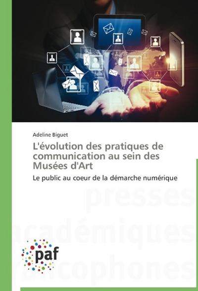 L’évolution des pratiques de communication au sein des Musées d’Art