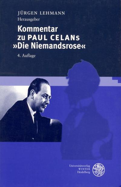 Kommentar zu Paul Celans ’Die Niemandsrose’