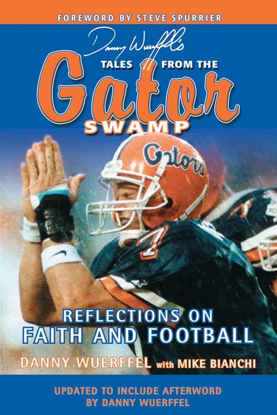 Danny Wuerffel’s Tales from the Gator Swamp