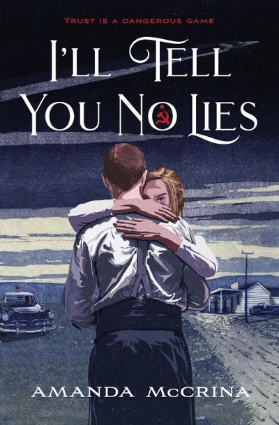 I’ll Tell You No Lies