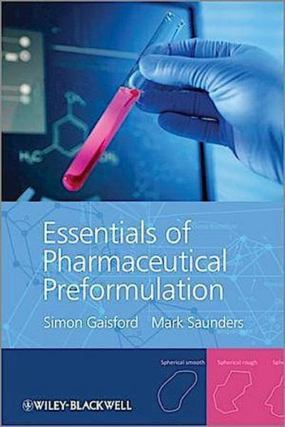 Essentials of Pharmaceutical Preformulation