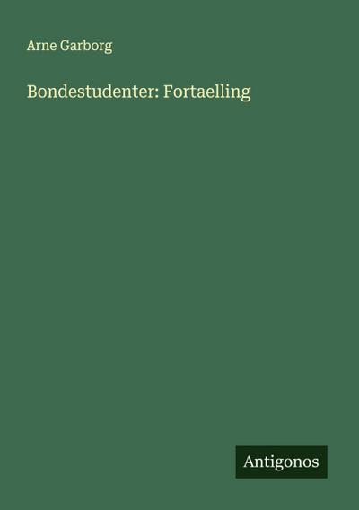 Bondestudenter: Fortaelling