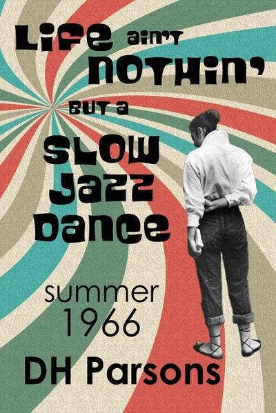 Life ain’t Nothin’ but a Slow Jazz Dance