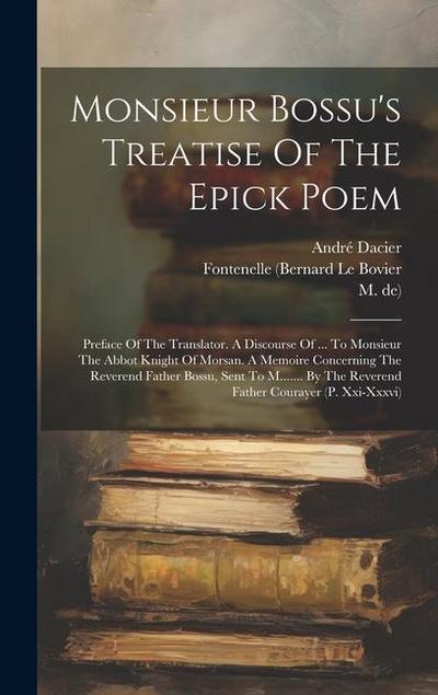 Monsieur Bossu’s Treatise Of The Epick Poem