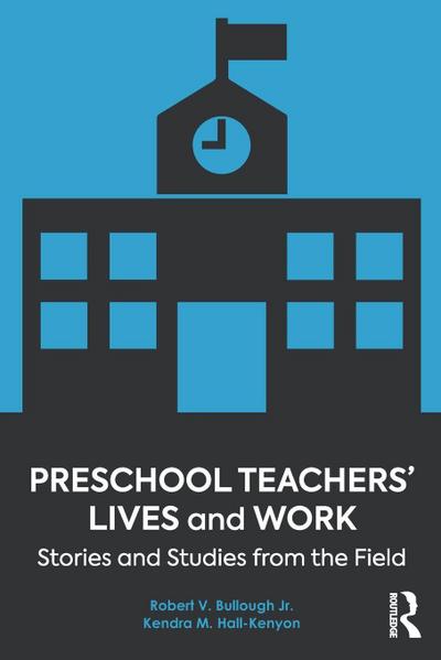 Preschool Teachers’ Lives and Work