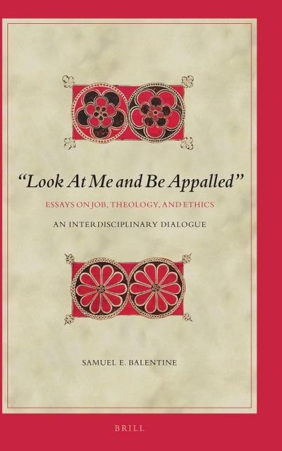 "Look at Me and Be Appalled". Essays on Job, Theology, and Ethics