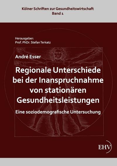 Regionale Unterschiede bei der Inanspruchnahme von stationären Gesundheitsleistungen
