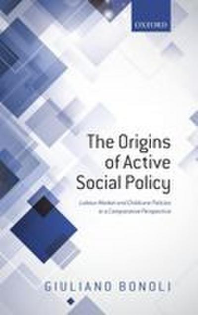Origins of Active Social Policy