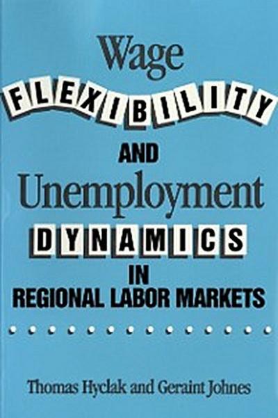 Wage Flexibility and Unemployment Dynamics in Regional Labor Markets