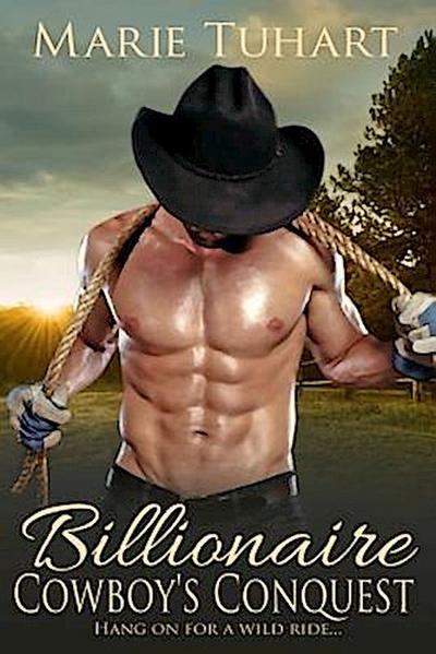 Billionaire Cowboy’s Conquest