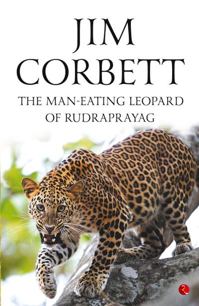 The Man Eating Leopard Of Rudraprayag