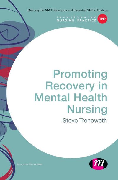 Promoting Recovery in Mental Health Nursing